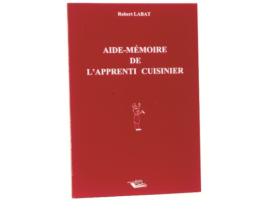 Livre aide mémoire de l'apprenti cuisinier de r. labat